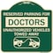 Signmission Reserved Parking for Doctors Unauthorized Vehicles Towed Away Aluminum Sign, 18" x 18", G-1818-23115 A-DES-G-1818-23115 - alternate 1